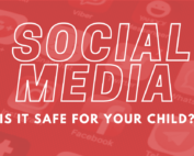 Social Media: Is it safe for your child?